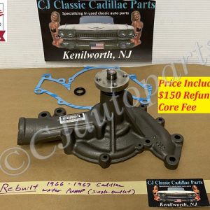 USA REBUILT CAST IRON 1966 1967 CADILLAC ELDORADO DEVILLE FLEETWOOD CALAIS WATER PUMP SINGLE OUTLET WITH GASKET & SEAL